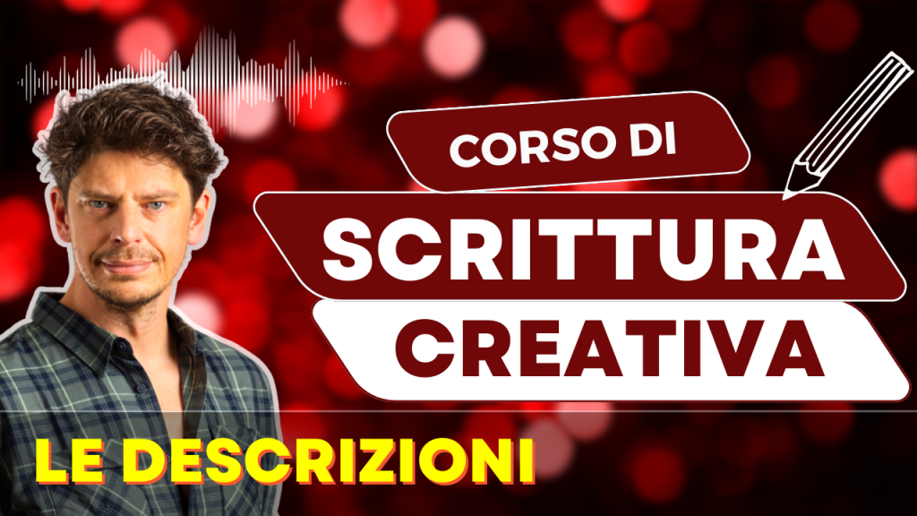le descrizioni, scrittura creativa